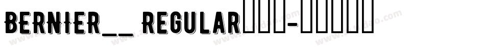 BERNIER__ Regular手机版字体转换